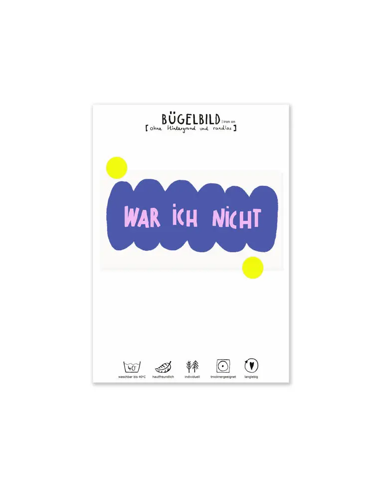 Bügelbild Randlos "War Ich Nicht" 1