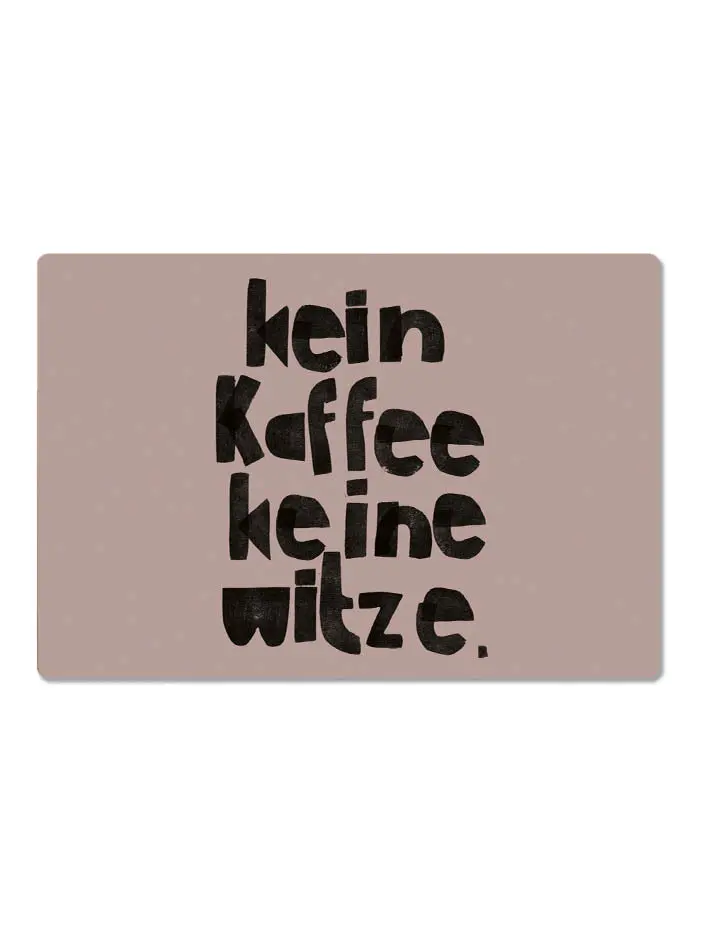 Frühstücksbrettchen "Kein Kaffee Keine Witze" 1