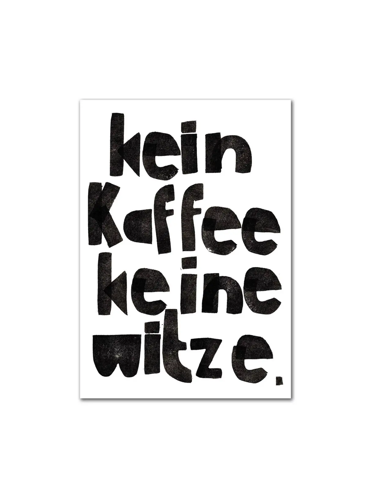 Postkarte "Kein Kaffee, Keine Witze" 1